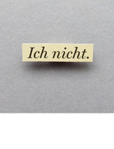 Ich nicht. Ich nicht.